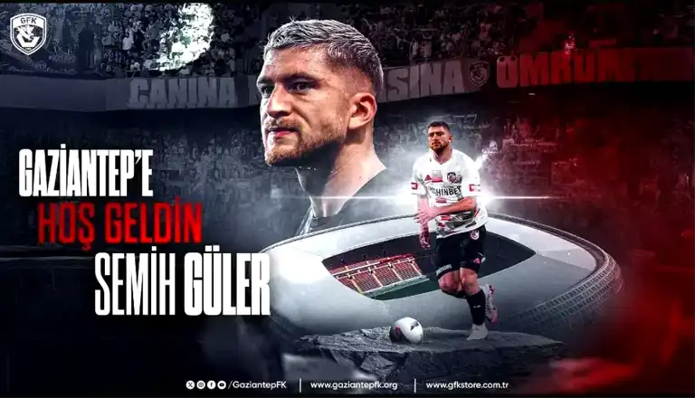 Gaziantep FK, Semih Güler'i Transfer Etti!